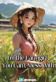 I m the Farmgirl You Can t Mess With